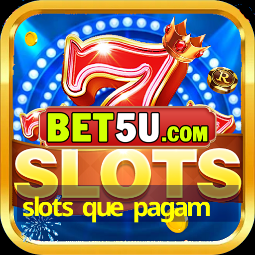 slots que pagam